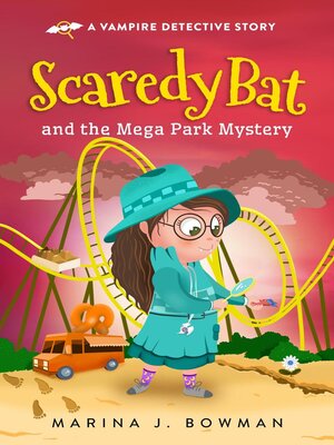 cover image of Scaredy Bat and the Mega Park Mystery